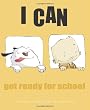 I Can Get Ready For School