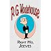 Right Ho, Jeeves - From the Manor Wodehouse Collection, a selection from the early works of P. G. Wodehouse