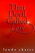 That Devil Called Love