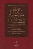 The FIDIC Form of Contract: The Fourth Edition of The Red Book
