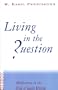 Living in the Question: Meditations in the Style of Lectio Divina
