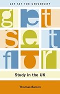 Get Set for Study in the UK (Get Set for University)