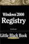Windows 2000 Registry Little Black Book