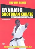 Review Dynamic Shotokan Karate  / VMA Series - Dynamic Shotokan Karate With John Richards 7th Dan