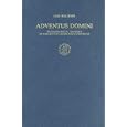 Adventus Domini: Eschatological Thought in 4th Century Apses and Catecheses (Supplements to Vigiliae Christianae, Vol 5)