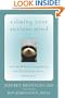 Calming Your Anxious Mind: How Mindfulness and Compassion Can Free You from Anxiety, Fear, and Panic