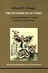 The Mysterium Lectures: A Journey Through C.G. Jung's Mysterium Conjunctions (Studies in Jungian Psychology By Jungian Analysts)