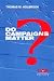 Do Campaigns Matter? (Contemporary American Politics)