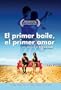 El primer baile, el primer amor (Love & Dance)