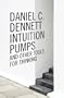 Intuition Pumps and Other Tools for Thinking