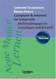 studium kompakt. Pädagogik: Computer und Internet im Unterricht: Medienpädagogische Grundlagen und Beispiele