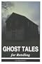 Ghost Tales for Retelling