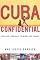 Cuba Confidential: Love and Vengeance in Miami and Havana