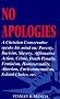 No Apologies: A Christian Conservative Speaks His Mind on Poverty, Racism, Slavery, Affirmative Action, Crime, Death Penalty, Femin