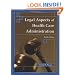 Legal Aspects of Health Care Administration