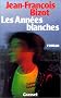 Les ann�es blanches