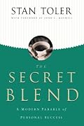The Secret Blend: A Modern Parable of Personal Success