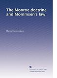 The Monroe doctrine and Mommsen's law