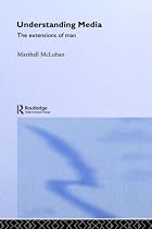 Understanding Media (Routledge Classics)