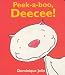 Peek a Boo, Deecee!