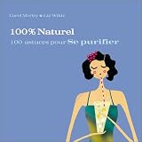 100 astuces pour se purifier 100 astuces pour se purifier
