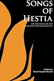 Songs of Hestia: Five Plays From the 2010 San Francisco Olympians Festival