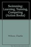 Swimming : learning, training, competing
