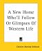 Books : A New Home Who'll Follow Or Glimpses Of Western Life