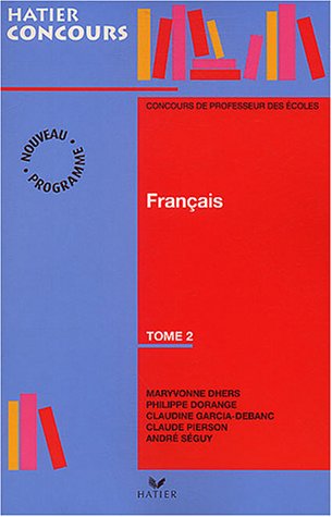 Pr�paration � l'�preuve de fran�ais du concours de professeur des �coles, tome 2