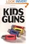 Kids and Guns (Single Title Series)