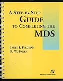 A Step-By-Step Guide to Completing the MDS (An Aspen Publication)