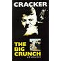 Cracker: The Big Crunch