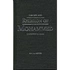The Life And Religion of Mohammed : The Prophet of Arabia by Rev. J. L. Menezes