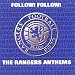 Follow Follow: the Rangers Anthems