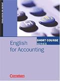 Short Course Series. Englisch im Beruf: Short Course. English for Accounting. Schülerbuch