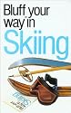 The Bluffer's Guide to Skiing (Bluffers Guides)