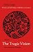 Visions of Extremity in Modern Literature: The Tragic Vision - The Confrontation of Extremity v.1: The Tragic Vision - The Confrontation of Extremity Vol 1