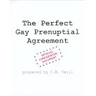 The Perfect Gay Prenuptial Agreement by  C. W. Cecil
