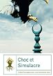 choc et simulacre