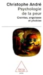 Psychologie de la peur : Craintes, an...
