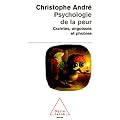 Psychologie de la peur : Craintes, angoisses et phobies
