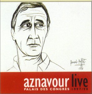 Charles Aznavour - Live: Palais Des Congres 97/98 - Zortam Music