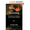 Being and Becoming: Psychodynamics, Buddhism, and the Origins of Selfhood