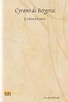 Cyrano de Bergerac: by Edmond Rostand