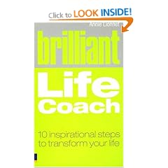 Brilliant Life Coach: 10 Inspirational Steps to Transform Your Life