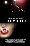 Sex Drugs and Comedy