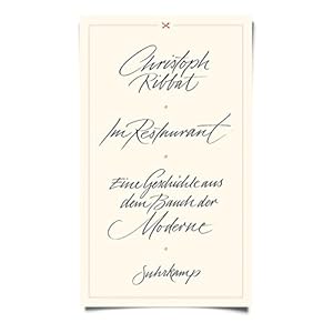 Im Restaurant: Eine Geschichte aus dem Bauch der Moderne