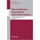 Click here to buy Web and Wireless Geographical Information Systems: 7th International Symposium, W2GIS... by J. Mark Ware and George E. Taylor.