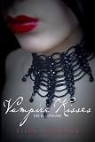 Vampire Kisses: The Beginning (Vampire Kisses / Kissing Coffins / Vampireville)