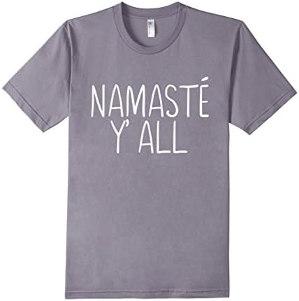 Men's Namaste Y'all Funny Yoga T-Shirt Medium Slate